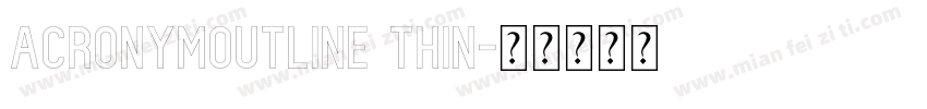 AcronymOutline Thin字体转换